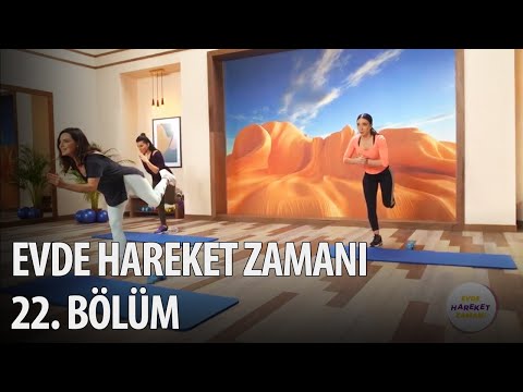 Evde Hareket Zamanı 22. Bölüm