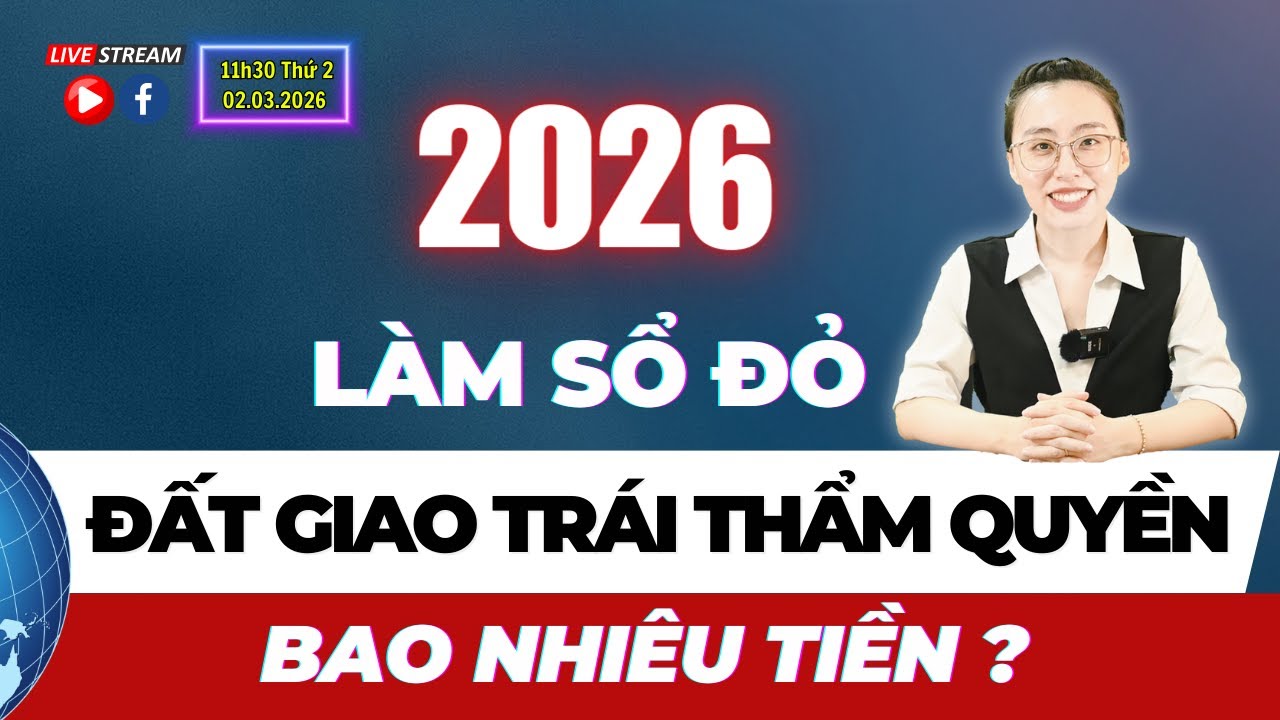 Cách tính tiền làm sổ đỏ đất giao trái thẩm quyền - Mới nhất 2026
