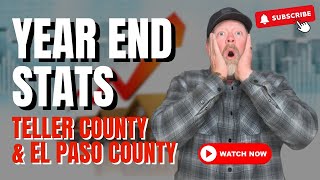 Year End Stats | Teller & El Paso County Real Estate Stats