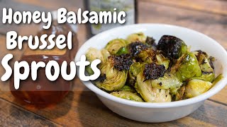 Honey Balsamic Brussel Sprouts | How to cook brussel sprouts in the oven