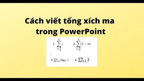Cách viết tổng xích ma trong PowerPoint