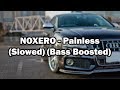 NOXERO Painless Slowed Bass Boosted