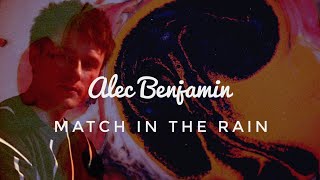 Alec Benjamin - Match in the Rain (Lyrics)