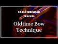 Craig Judelman teaches oldtime bow technique