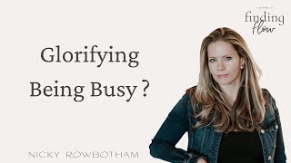Glorifying Being Busy