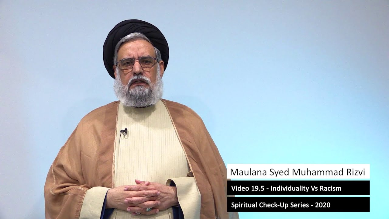19.5/ Individuality Vs Racism - Spiritual Check-Up Series - Maulana ...