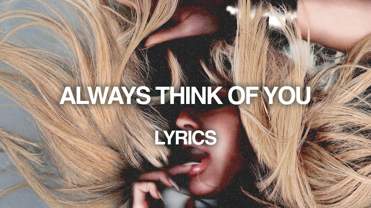 Ellie Goulding - Always Think Of You (Lyric Video)