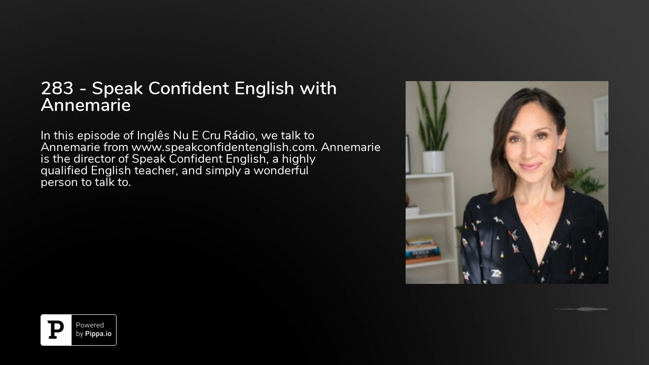 283 - Speak Confident English with Annemarie