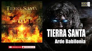 TIERRA SANTA -  ARDE BABILONIA  (HQ)