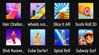 Hair Challen,Wheels Run,Slice It All,Sushi Roll 3D,Blob Runner,Cube Surfer,Spiral Roll,SubwaySurfers screenshot 4