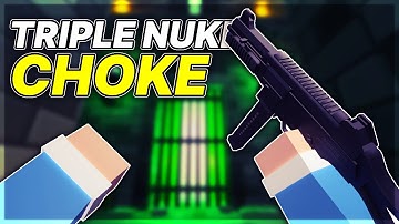 TRIPLE NUKE... choke (try not to cry!) (EXTREMELY HARD)