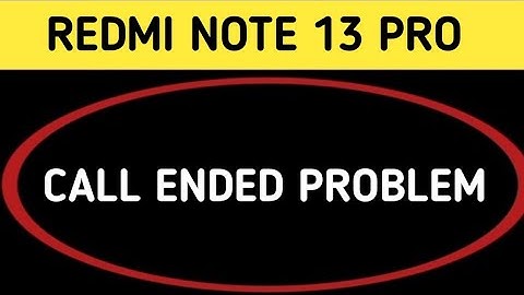 redmi note 13 Pro call ended problem kaise theek Karen, how to solve call ended problem in redmi not