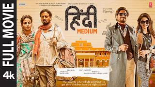 Hindi Medium (Full Movie) - 4K | Irrfan Khan, Saba Qamar, Deepak Dobriyal | Superhit Comedy Movie
