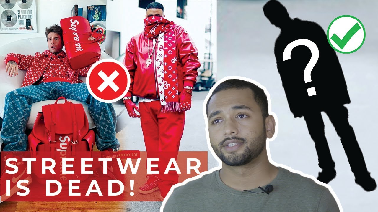 Streetwear Is Dead What is the future? YouTube
