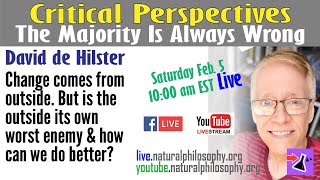 The Majority is Always Wrong - What the Minority Can Do with David de Hilster