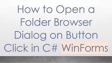 How to Open a Folder Browser Dialog on Button Click in C# WinForms