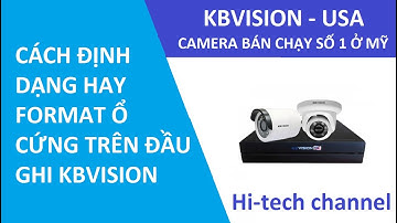 Hướng dẫn cách phát hiện và định dạng ổ cứng camera trên đầu ghi Kbvision