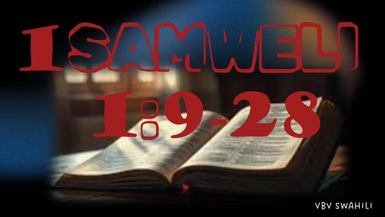 VBV Swahili- 1 Samweli 1:9- 28, Kuzaliwa na Kuwekwa wakfu kwa Samweli