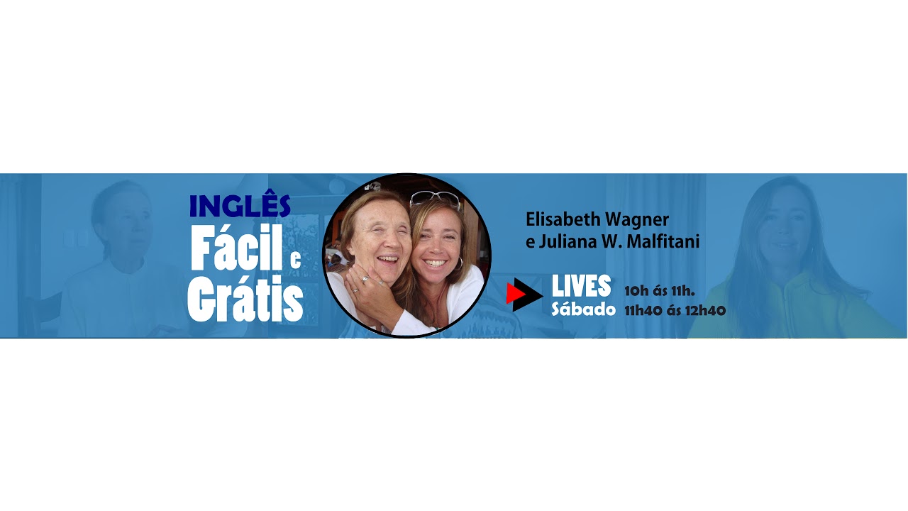 Falar Inglês LIVE 17/01/2926 com Elisabeth Wagner e Juliana W. Malfitani p/ principiantes e intermed