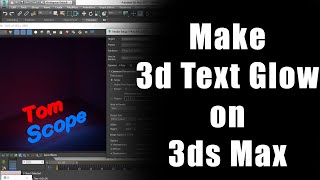 How to Make 3d Text Glow on Autodesk 3ds Max Tutorial