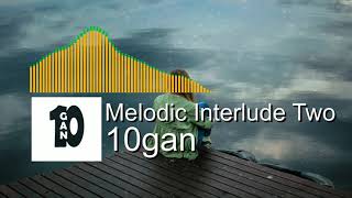 🔵Melodic Interlude Two - FREE MUSIC (NO COPYRIGHT) EMOTIONAL MUSIC🎶 | 10gan