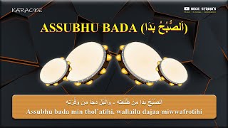Karaoke Banjari || Assubhu Badaa اَلصُّبُحُ بَدَا (Lirik)