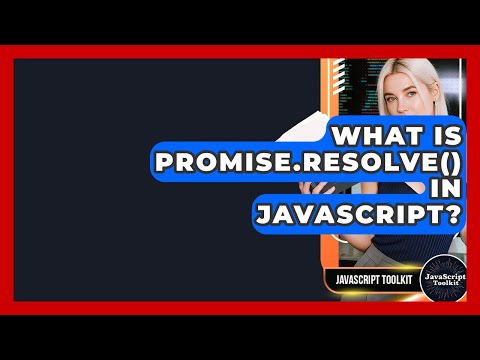 What Is Promise.resolve() In JavaScript? - JavaScript Toolkit