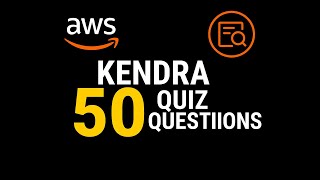 Learn AWS Kendra | Quiz | 50 Questions on Intelligent Enterprise Search