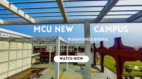 MCU New Campus Bhopal । MakhanLal Chaturvedi University
