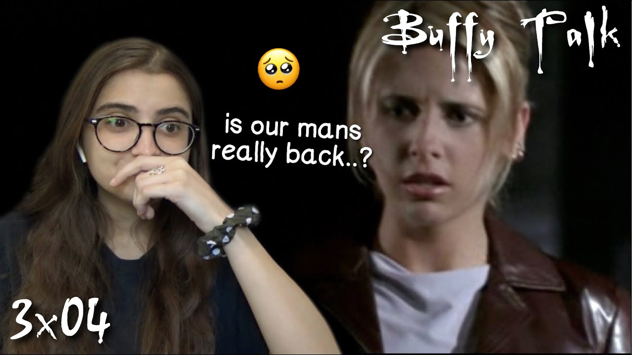 Buffy the Vampire Slayer Talk s3e04 