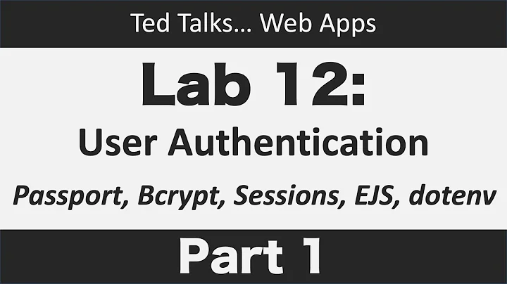 CSCI4208 - Lab 12A:  Passport + Sessions - User Login  | (Part 1)