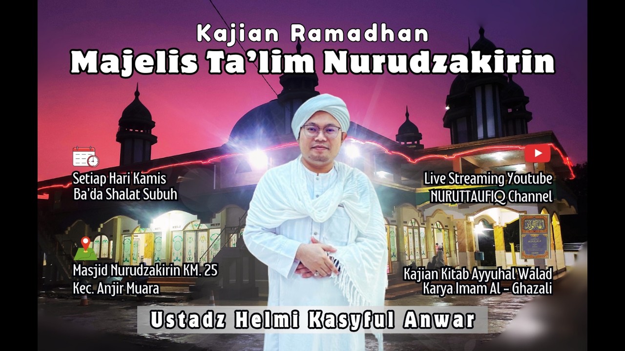 🔴LIVE PENGAJIAN KITAB AYYUHAL WALAD || USTADZ HELMI KASYFUL ANWAR