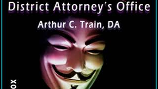 True Stories of Crime from the District Attorney’s Office by Arthur Cheney TRAIN | Full Audio Book screenshot 4