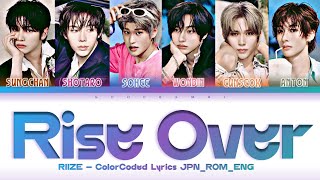 RIIZE (ライズ) - ''Rise Over'' Lyrics 歌詞 가사 [한글자막] (Color_Coded_JPN_ROM_ENG) (SoftBank ウインターカップ2026)