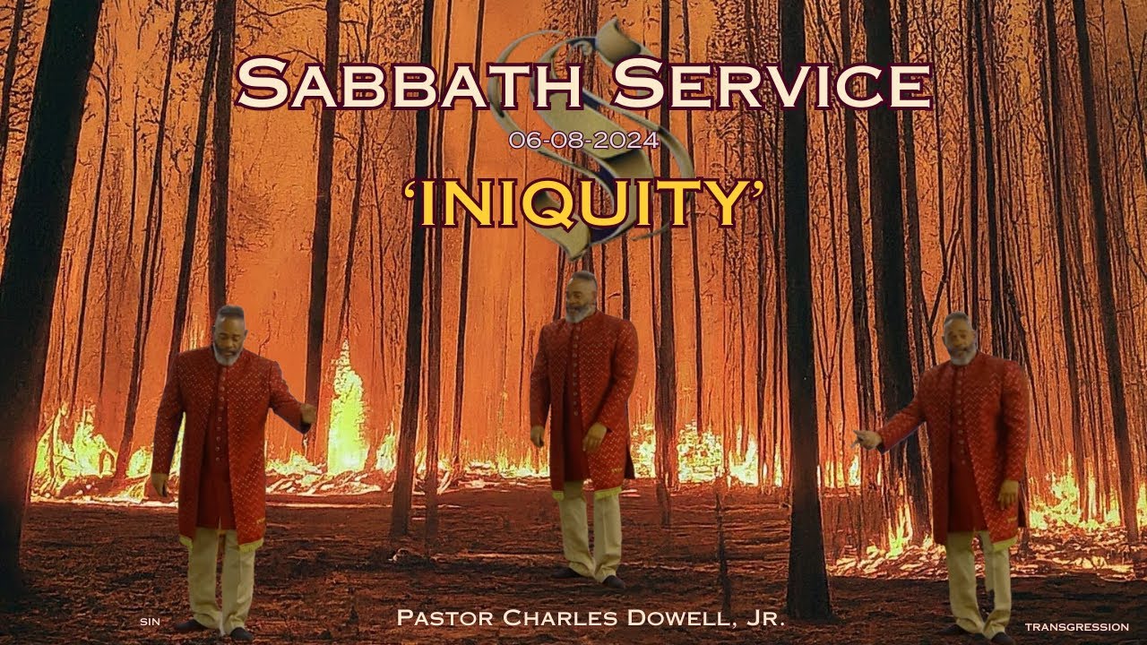 Sabbath Service 2024-06-08 | INIQUITY | - YouTube