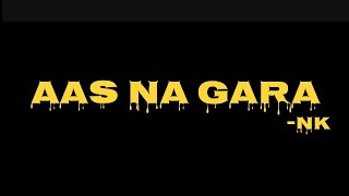 NK AAS NA GARA Official Lyrics Video Prod Greenlonley