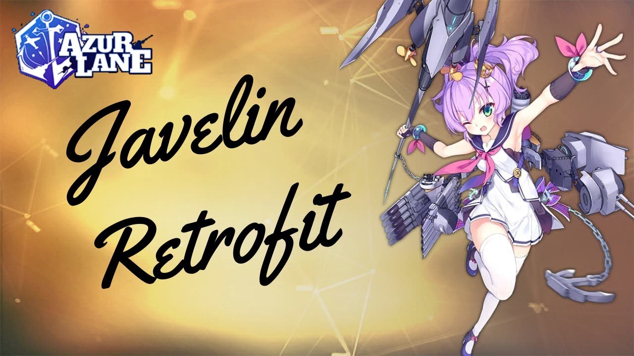 Azur Lane Javelin Retrofit YouTube