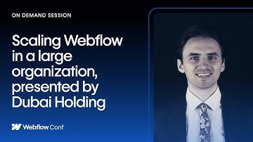 Scaling Webflow in a large organization, presented by Dubai Holding