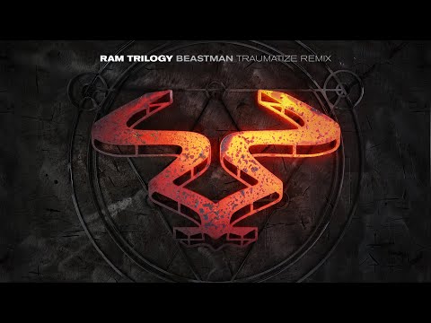 Ram Trilogy — Ram Trilogy - 'Beastman' (Traumatize Remix)