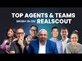 Top real estate agents and teams weigh in on realscout