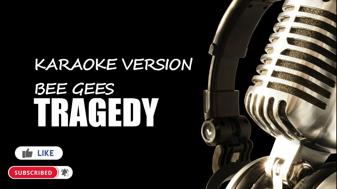Tragedy Karaoke Version Beegees Tragedy Karaoke Version Beegees