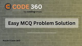 #22 Coding Ninja's MCQ Problem Solution | 04 May 2024 | Coding Ninjas | Naukri Code 360 |