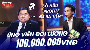 Đòi lương 100.000.000 VNĐ/tháng - ứng viên khiến các Sếp xịt keo không nói nên lời | CHCA