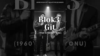 Blok3 - Git (1960S Soul, Jazz, Vintage Rock Version)