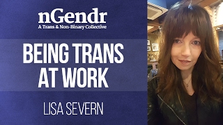 Lisa - Being transgender at work