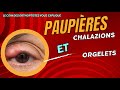 Comment soigner un chalazion  un orgelet  tu risques dtre surpris maladie des paupires