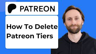 How to Delete Patreon Tiers [Full Guide 2026]