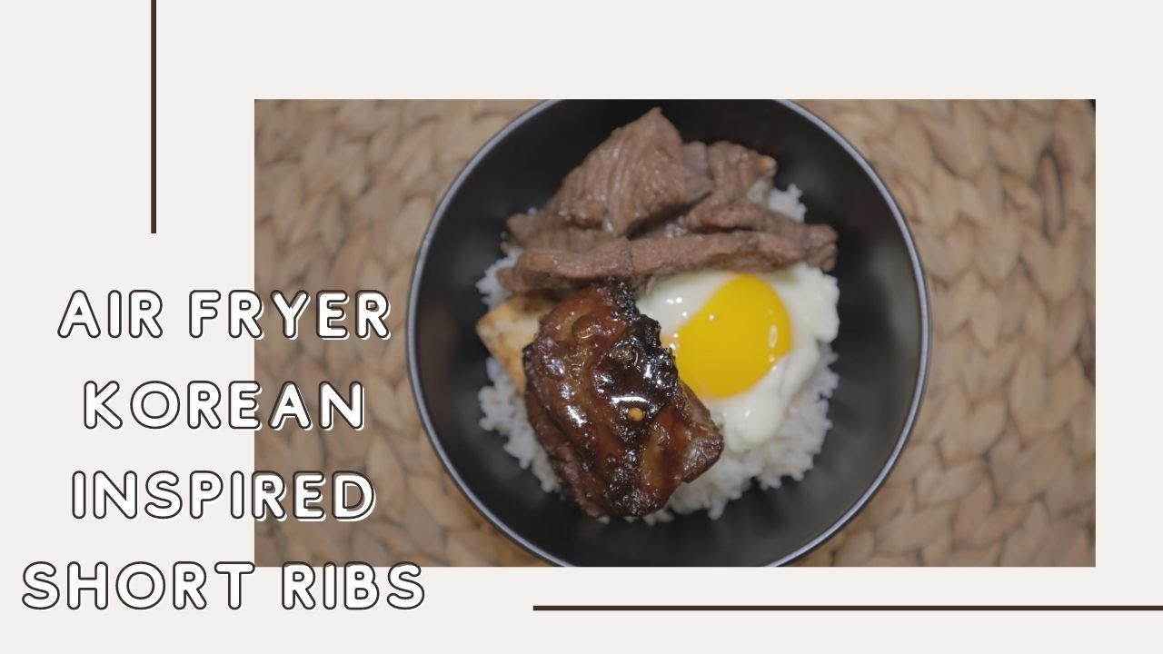 EASY KOREAN INSPIRED SHORT RIBS IN THE AIR FRYER l 30 Minute Meal YouTube