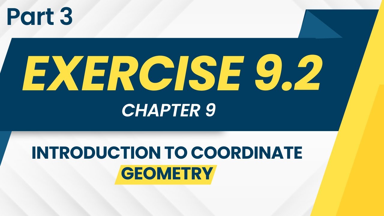 Introduction To Coordinate Geometry (Chapter 9) Exercise 9.2 (PART 3 ...