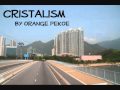 Cristalism by Orange Pekoe